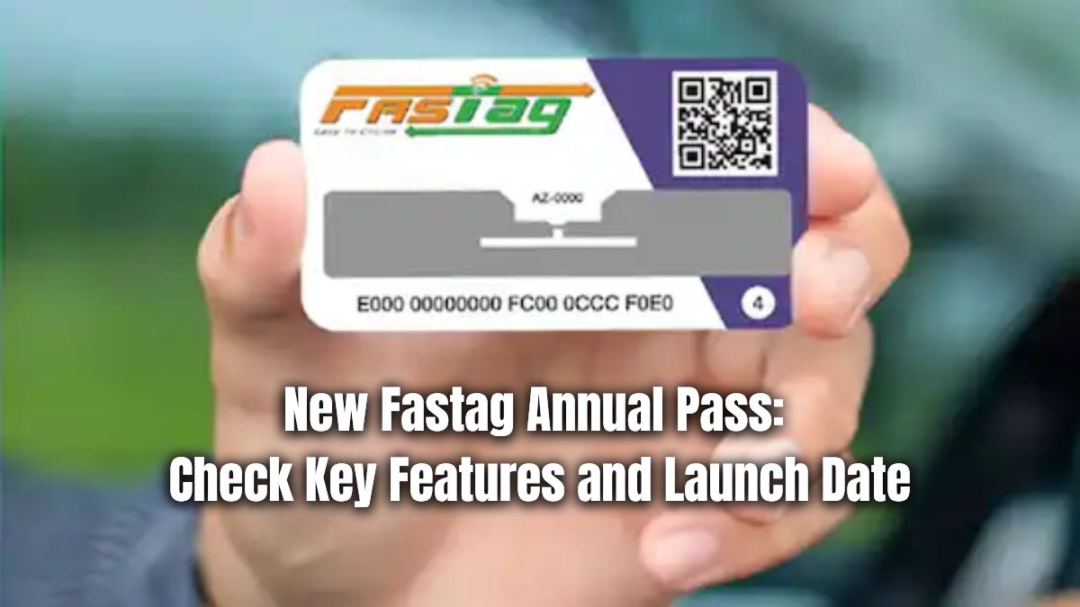 FASTag Annual Pass – Price, Benefits, Activation & Latest Updates (2025)